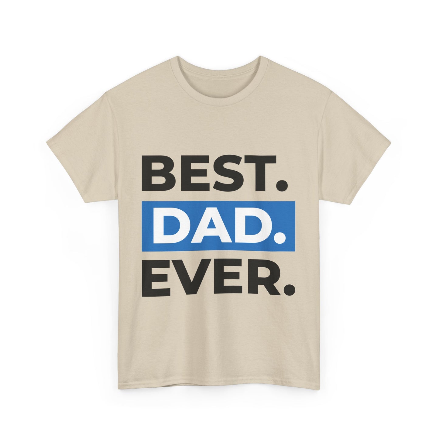 Best Dad Ever Unisex Heavy Cotton Tee, Father's Day Gift, Casual Wear, Family Time, Birthday Present, Comfortable T-Shirt