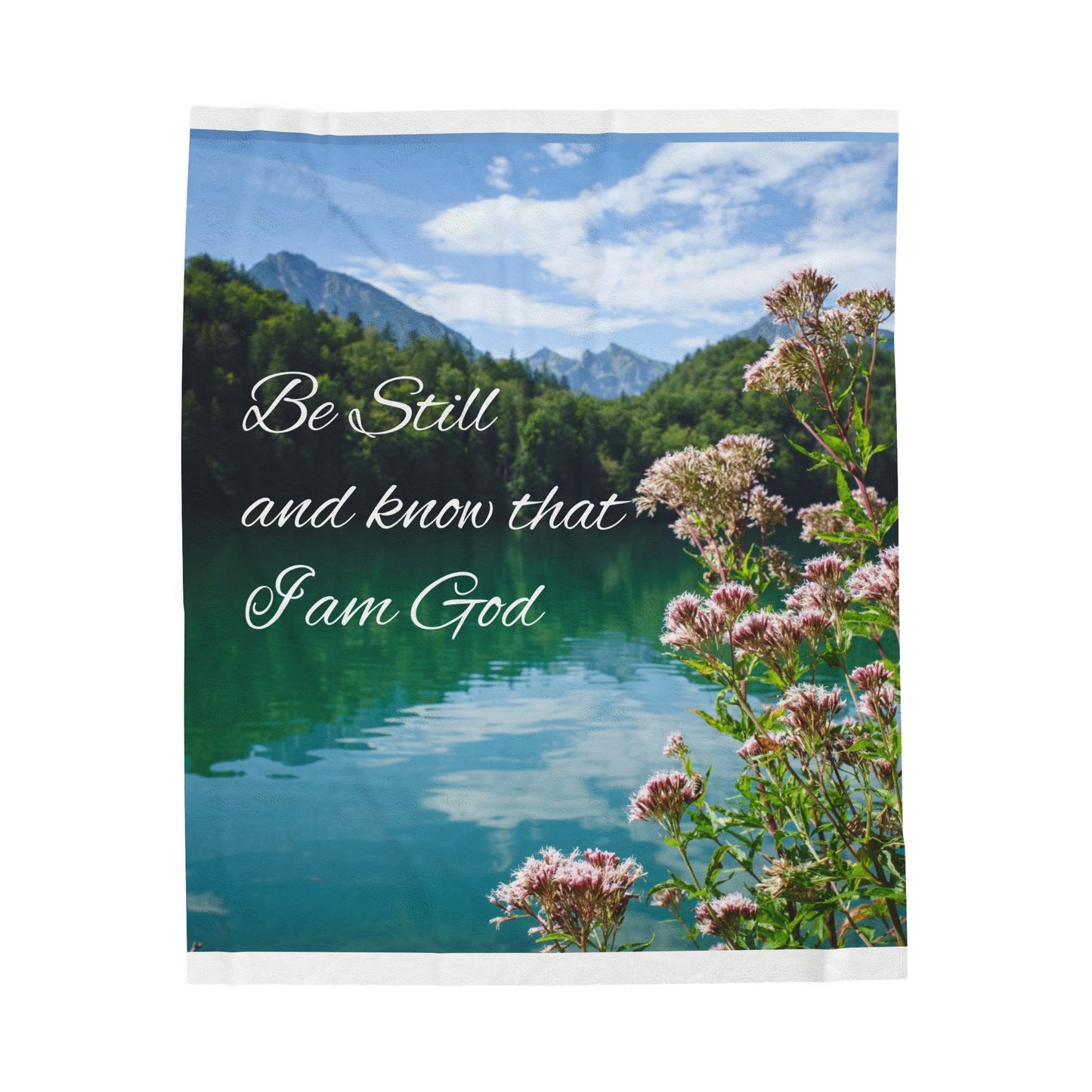 Be Still and Know that I am God Velveteen Plush Blanket