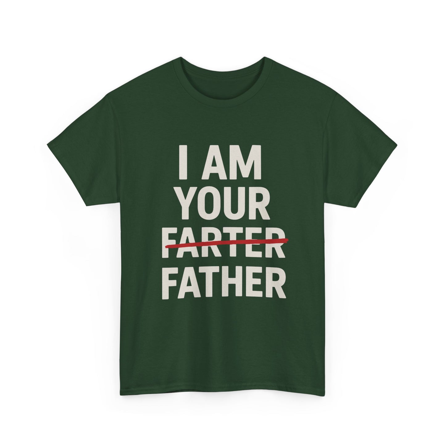 I Am Your Farter Funny Unisex Heavy Cotton Tee, Father's Day Gift, Casual Wear, Family Time, Birthday Present, Comfortable T-Shirt