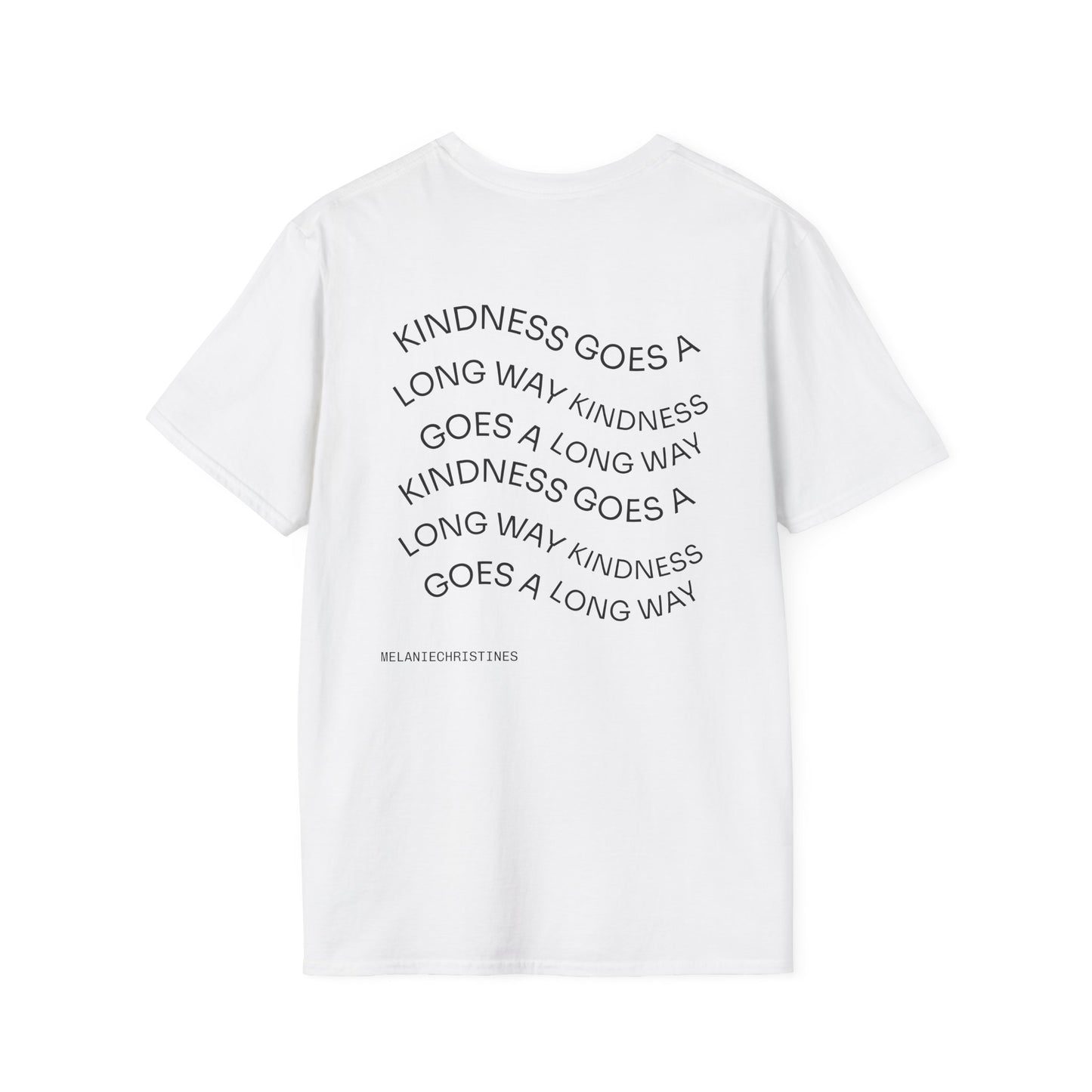 Kindness Goes a Long Way T-Shirt | Inspirational Quote Tee