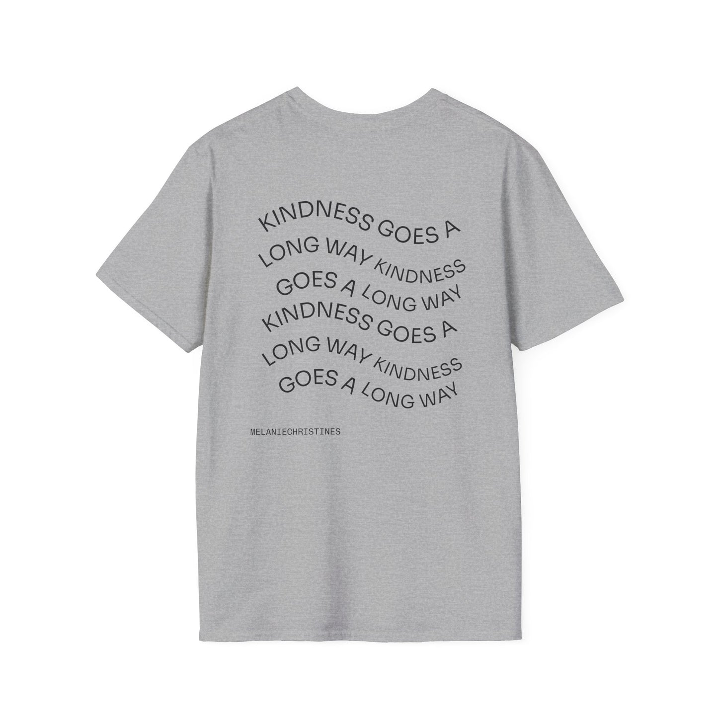 Kindness Goes a Long Way T-Shirt | Inspirational Quote Tee